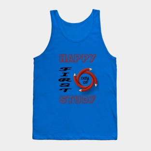 HAPPY FIRST DAY OF STUDY Tank Top